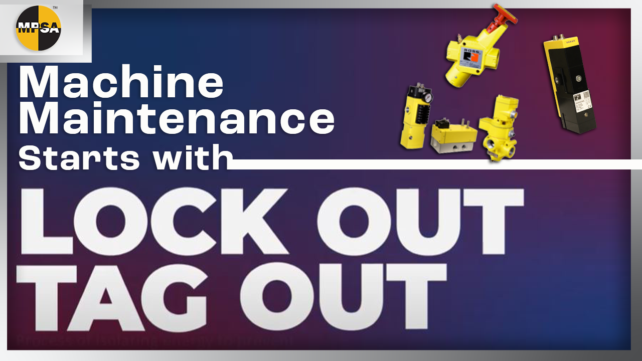 Machine Maintenance & Repair Starts with Lockout/Tagout